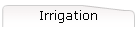 Irrigation