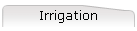 Irrigation